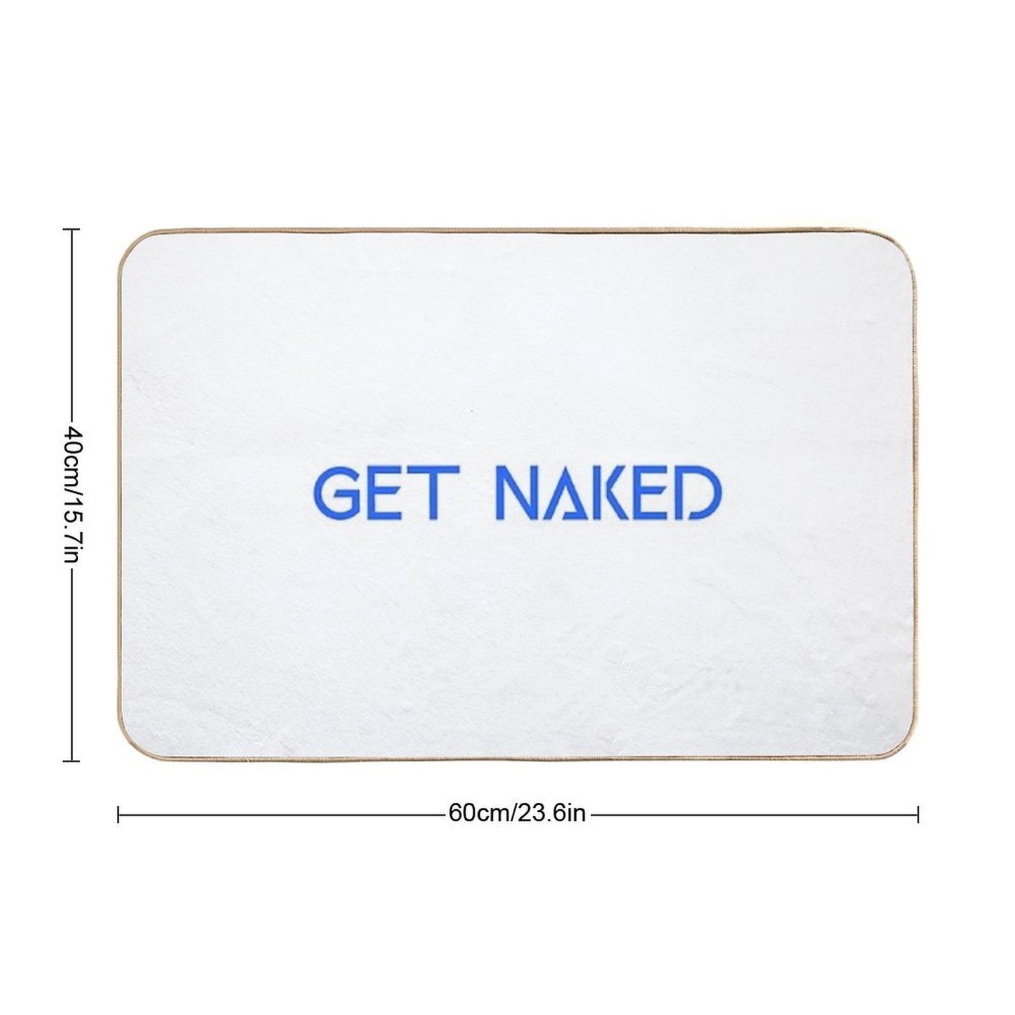 Funny Get Naked  Multi-Purpose Bath Mat