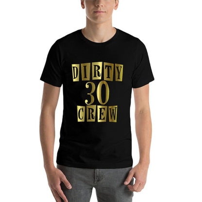 Dirty 30 Birthday Squad Born In Any Month  Classic T-Shirt
