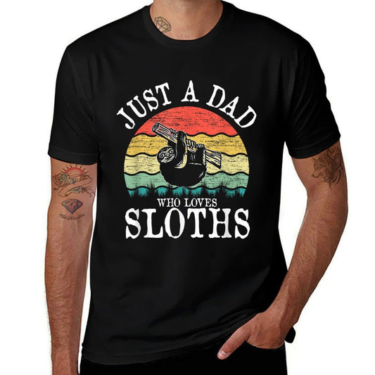Just A DAD Who Loves Sloths  Eco-friendly Material T-Shirt