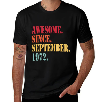 Awesome Since September 1972 For 50 Year Old - 50th Birthday Comfortable T-Shirt