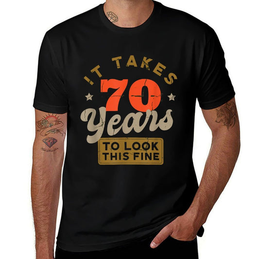 It Takes 70 Years To Look This Fine - Funny 70th Birthday  Graphic-printed T-Shirt