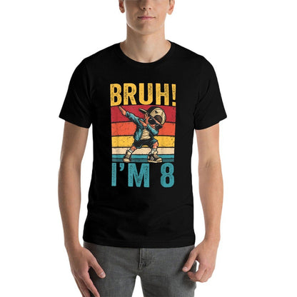 8 Year Old Birthday Bruh I'm 8 Birthday Dabbing Boy  Versatile T-Shirt