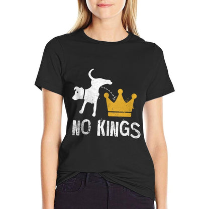 No Kings Dog  High-quality Stitching T-Shirt