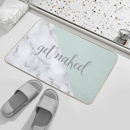 Get Naked Bathroom And Bedroom Quote, Mint Green, White, Marble  High-Traffic Bath Mat