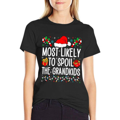 Most Likely To Spoil The Grandkids Funny Christmas Grandma  Trendy Pattern T-Shirt