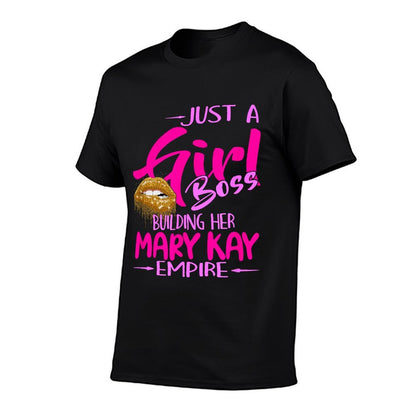 Just A Girl Boss Building Her Mary Kay Empire for Women  Fade-proof Color T-Shirt
