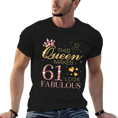 This Queen Makes 61 Look Fabulous 61st Birthday Queen B-day  Wrinkle-resistant T-Shirt