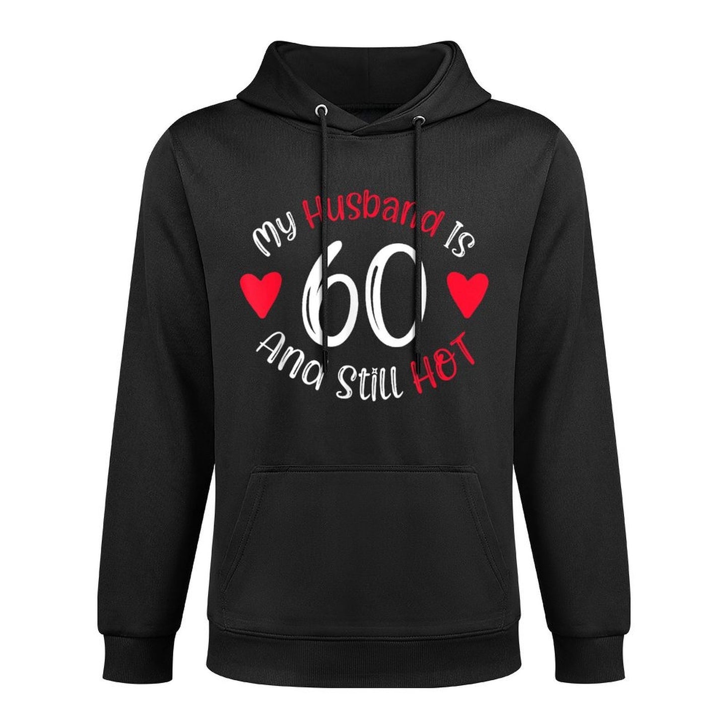 Women's My Husband Is 60 And Still Hot Funny 60th Birthday G Colorfast Hoodie
