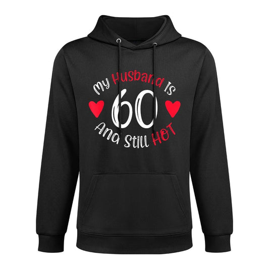 Women's My Husband Is 60 And Still Hot Funny 60th Birthday G Colorfast Hoodie