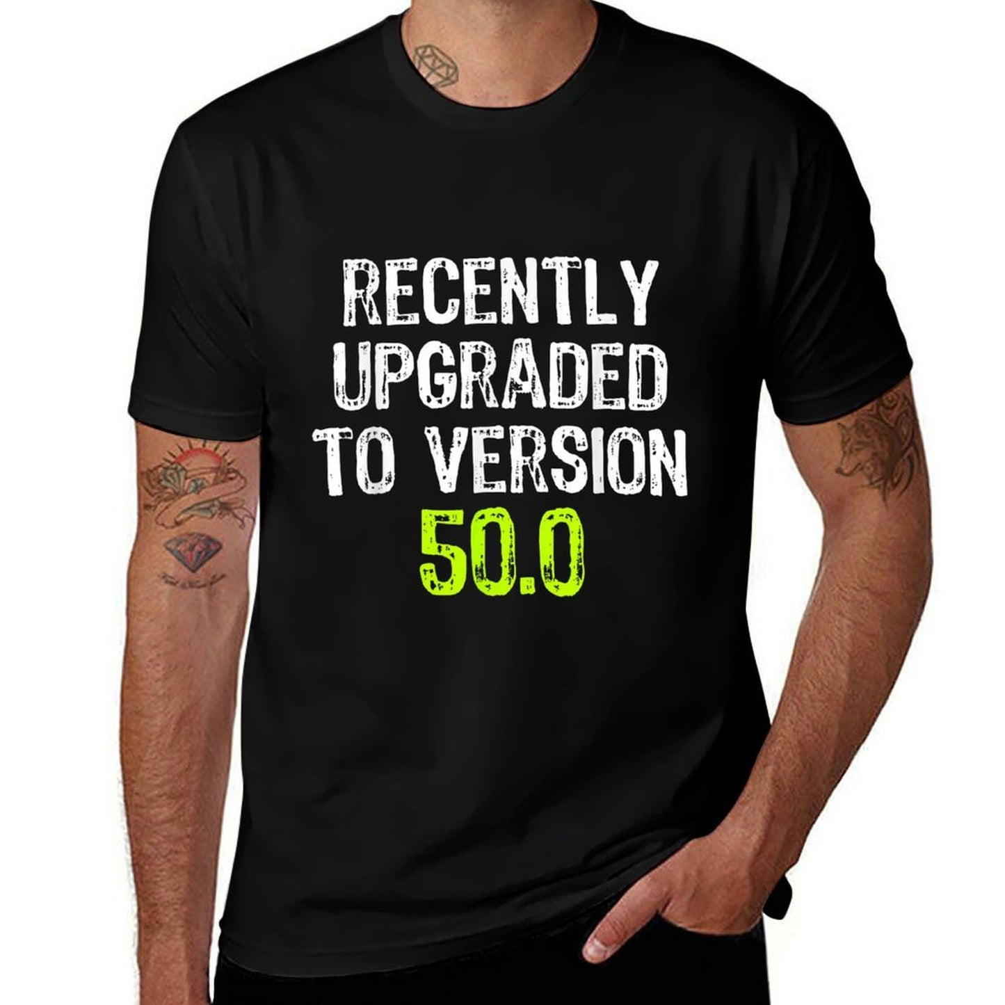 Recently Upgraded To Version 50.0 50th Birthday  Relaxed-fit T-Shirt