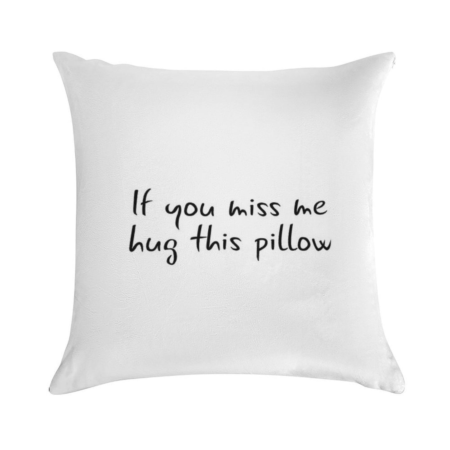 Long Distance Relationship If You Miss Me Hug This Pillow Soft Anti-Pilling Throw Pillow
