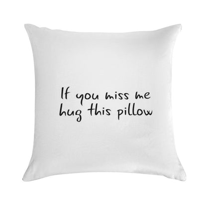 Long Distance Relationship If You Miss Me Hug This Pillow Soft Anti-Pilling Throw Pillow