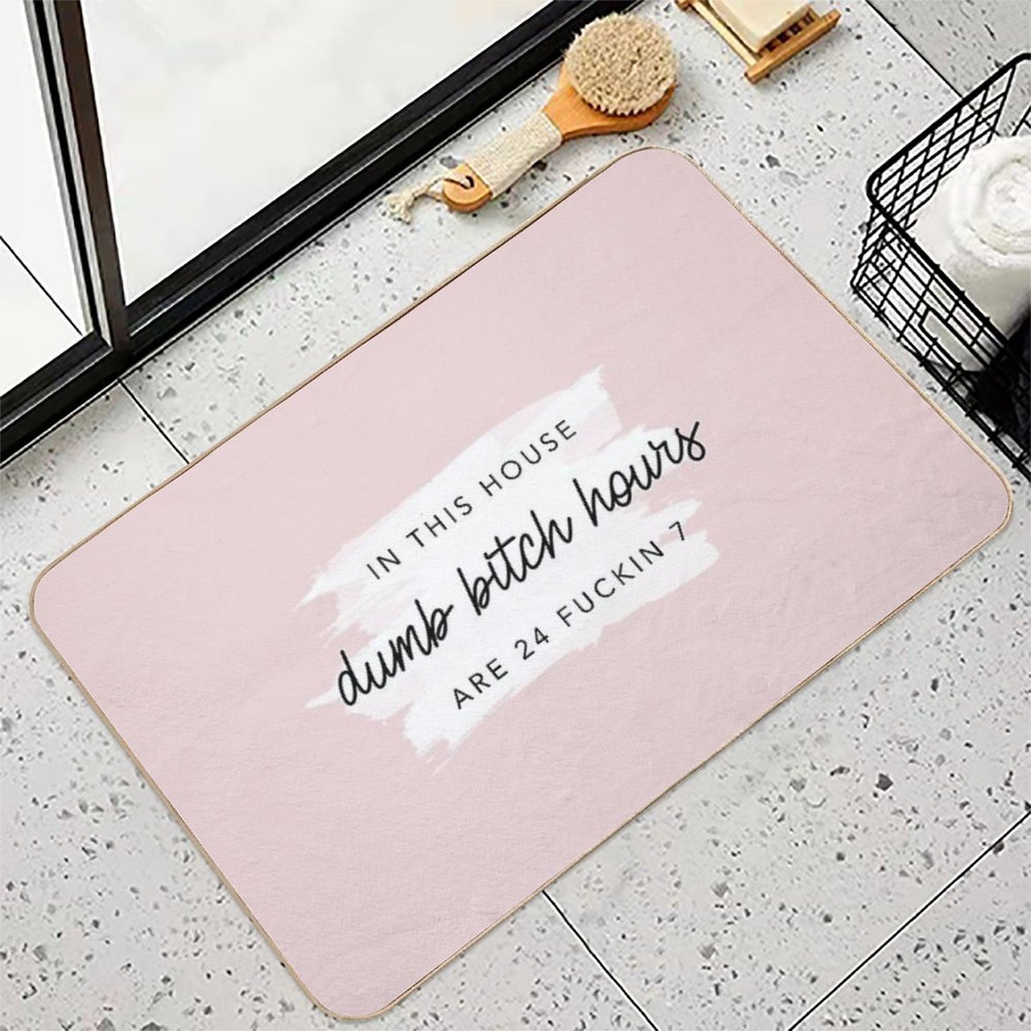 In This House Dumb Bitch Hours Are 24 Fukin 7 by Nicole William  Multi-Purpose Bath Mat