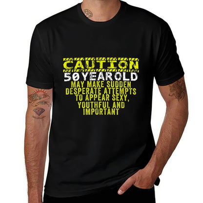 Caution 50 Year Old Birthday Funny Gag 50th Bday Joke Saying  Relaxed-fit T-Shirt