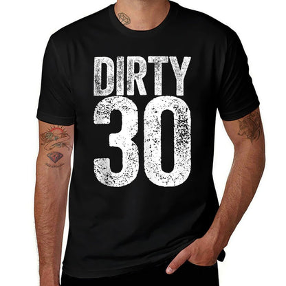 Dirty Thirty Men Women 30th Birthday  Relaxed-fit T-Shirt