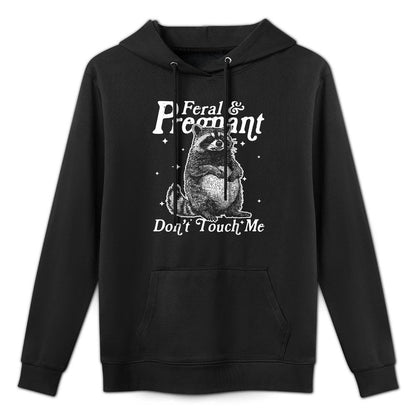 Feral And Pregnant Dont Touch Me Feral Raccoon Meme Animal Moisture-Wicking Hoodie