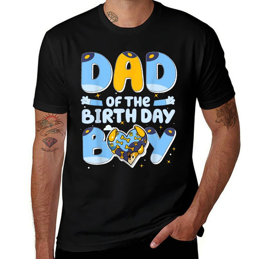 Dad Of The Birthday Boy Funny Blue Dog Family Matching Comfortable T-Shirt