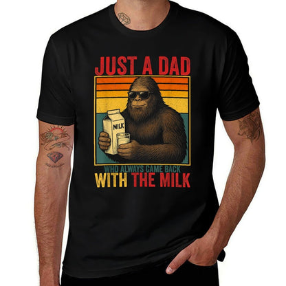 Bigfoot Papa, Just A Dad Who Always Came Back With The Milk  Breathable T-Shirt