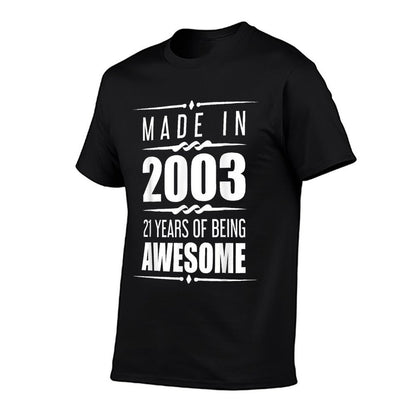 Made In 2003 21 Years of Being Awesome 21st Birthday  Slim-fit Cut T-Shirt