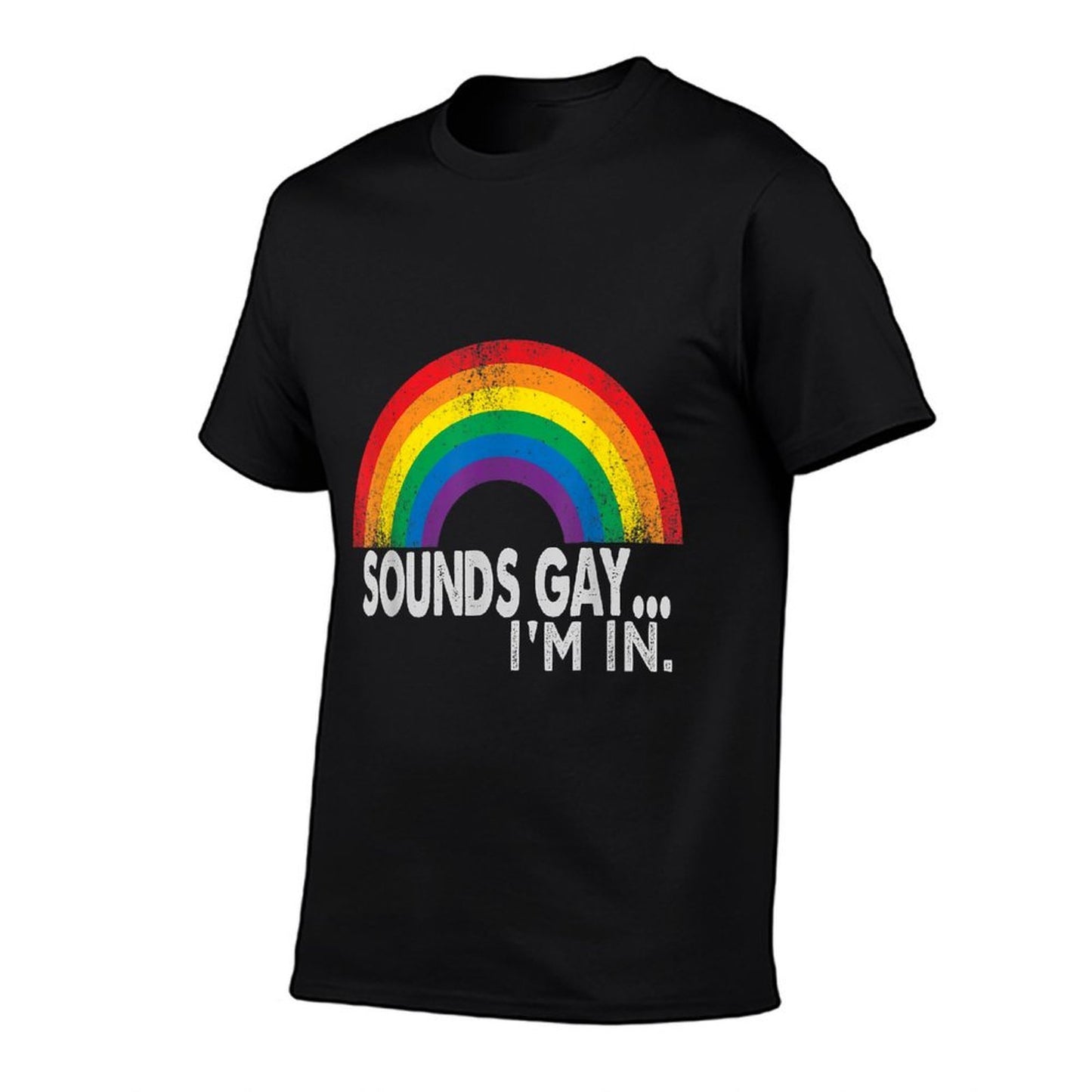 Sounds Gay I'm In With Rainbow Proud LGBTQ Gay Rights  Soft T-Shirt