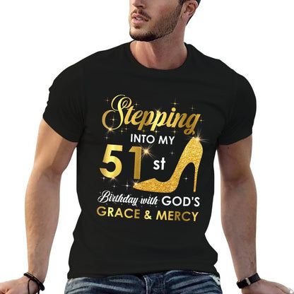 Stepping Into My 51st Birthday with God's Grace And Mercy  Stretchy T-Shirt