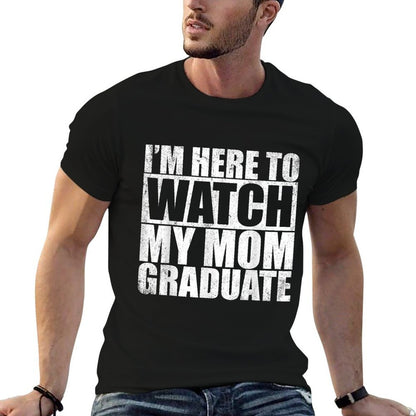 Graduation Son Daughter I'm Here To Watch My Mom Graduate  Polyester Blend T-Shirt