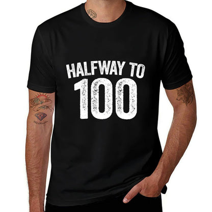 Halfway To 100 50th Birthday  Cotton T-Shirt