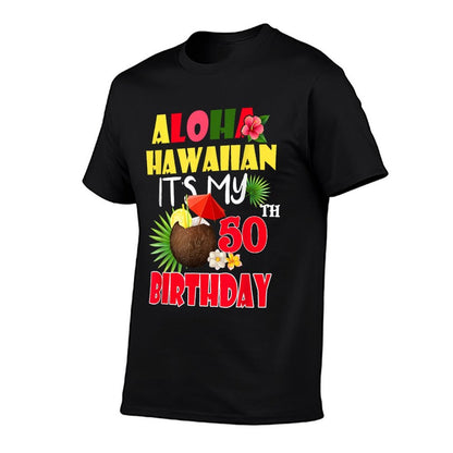 Aloha Hawaiian It's My 50th Birthday Party Summer Vacation  Breathable T-Shirt