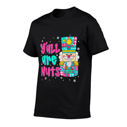 Yall Are Nuts Nutcracker Pink Christmas Matching Family  Wrinkle-resistant T-Shirt