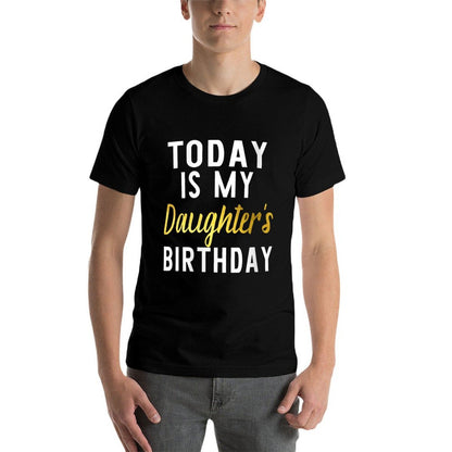 Womens Today Is My Daughter's Birthday Happy Birthday Gift  Slim-fit Cut T-Shirt