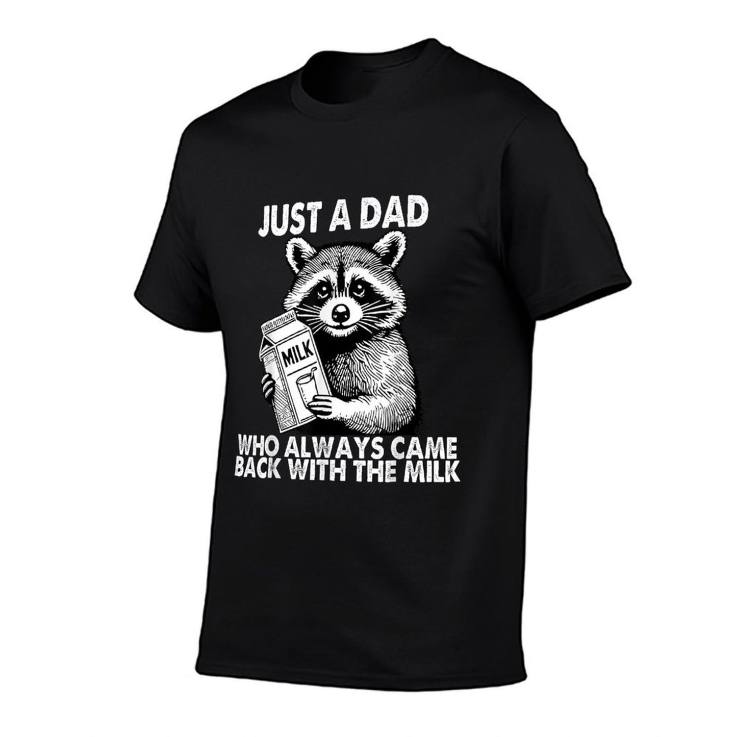 Just A Dad Who Always Came Back With The Milk Father's Day  Breathable T-Shirt