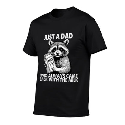 Just A Dad Who Always Came Back With The Milk Father's Day  Breathable T-Shirt