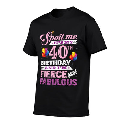 I Am Fierce And Fabulous 40th Birthday  Eco-friendly Material T-Shirt