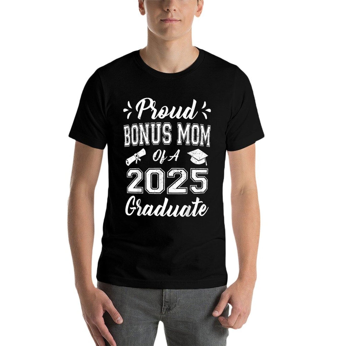 Super Proud Bonus Mom of 2025 Graduate Awesome Family  Versatile T-Shirt