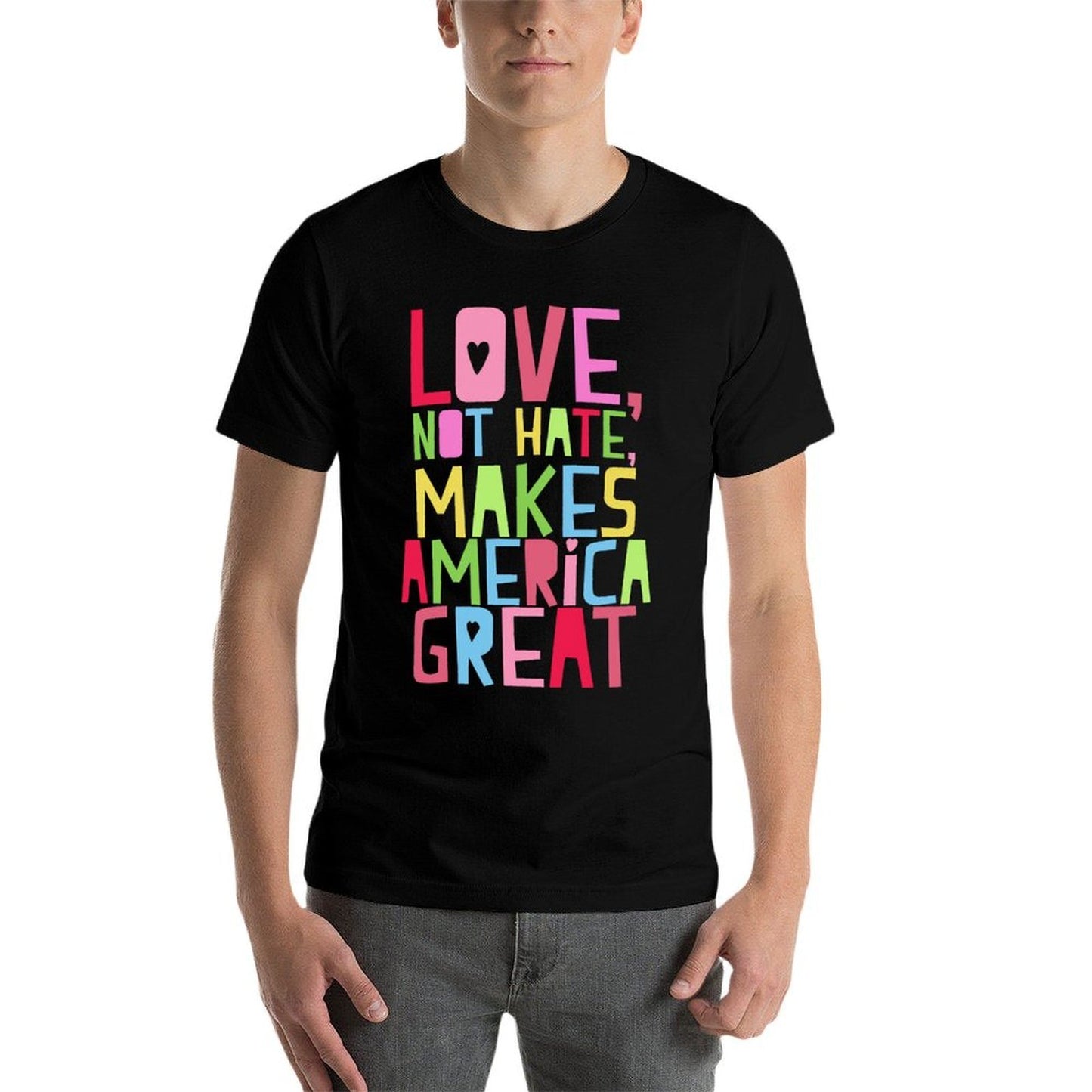 Love Not Hate Makes America Great - Anti Trump  Stretchy T-Shirt