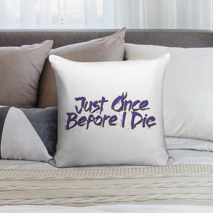 Minnesota Vikings Fans - Just Once Before I Die Soft Easy Maintenance Throw Pillow