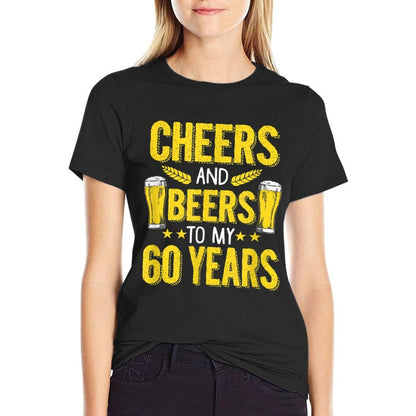 Cheers And Beers to My 60 Years 60th Birthday Gift  Versatile T-Shirt