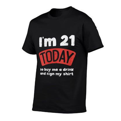 Womens Im 21 Today Buy Me A Drink Sign My 21st Birthday Gift  Breathable T-Shirt