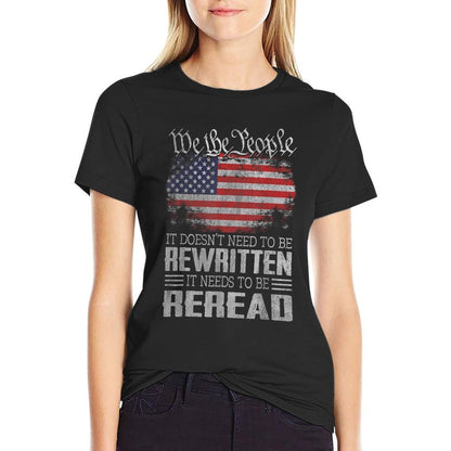 US Constitution of The USA Needs To Be Reread  Quick-drying T-Shirt