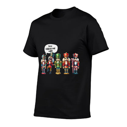 Nutcracker You Crack Me Up Funny Christmas Humor  Breathable T-Shirt