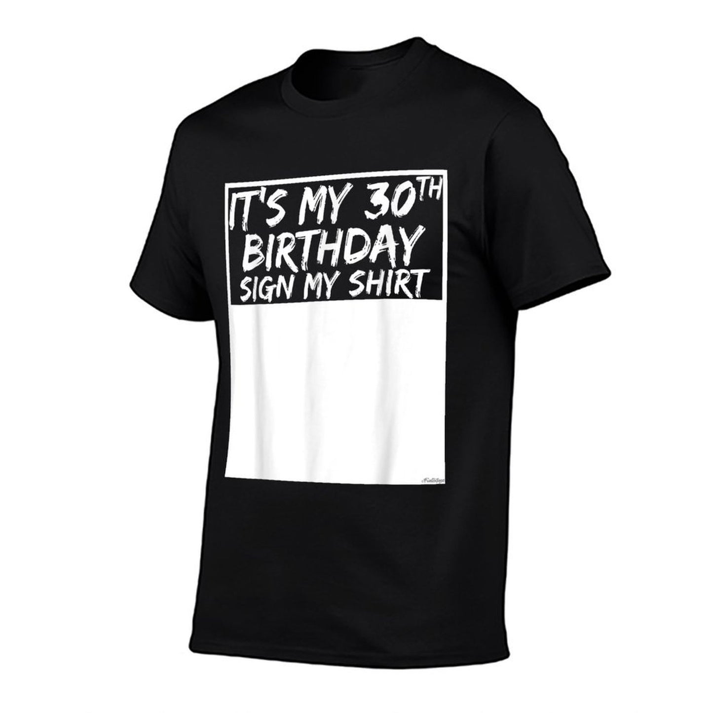 It's My 30th Birthday Sign My  Affordable Price T-Shirt