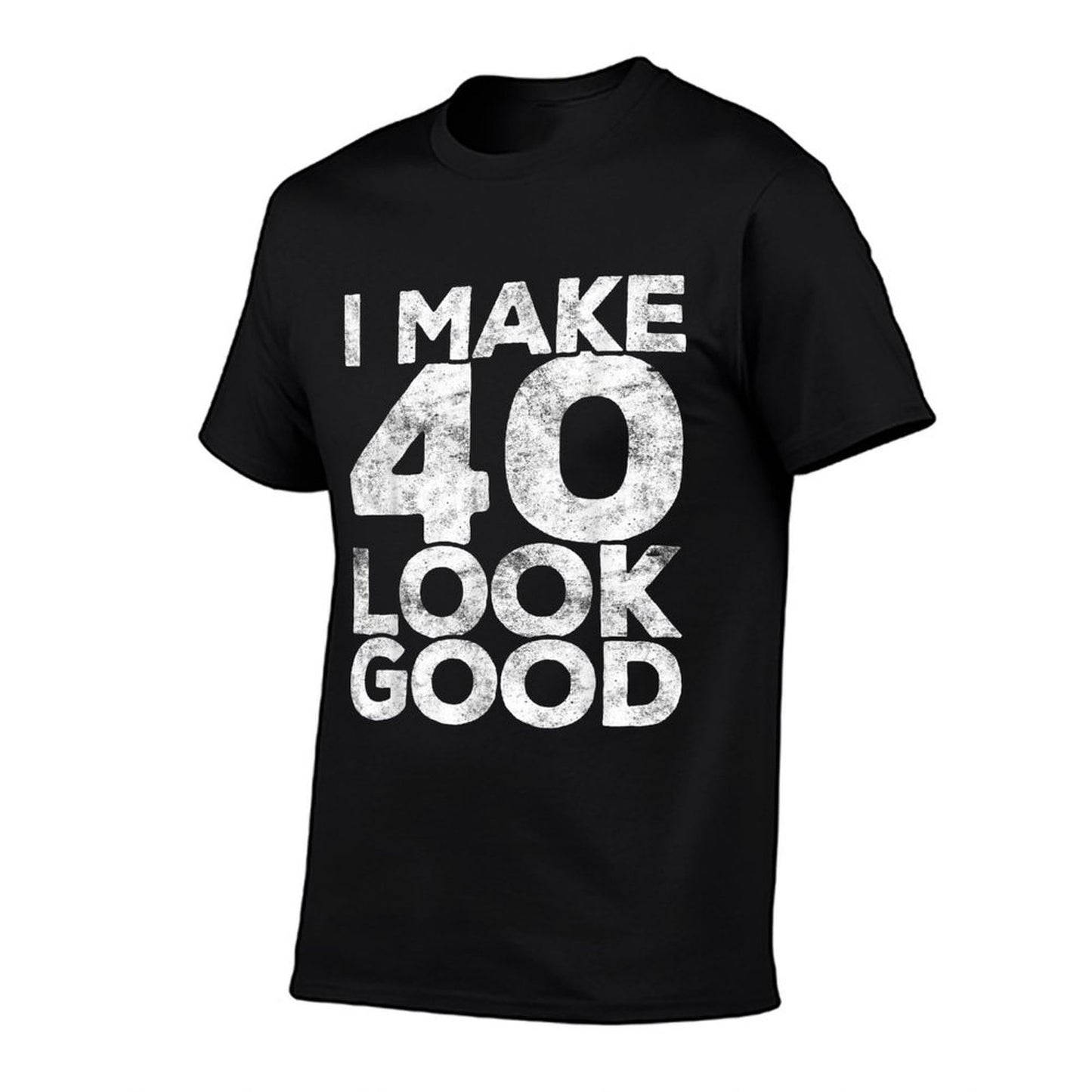 I Make 40 Look Good 40th Birthday  Easy-care T-Shirt