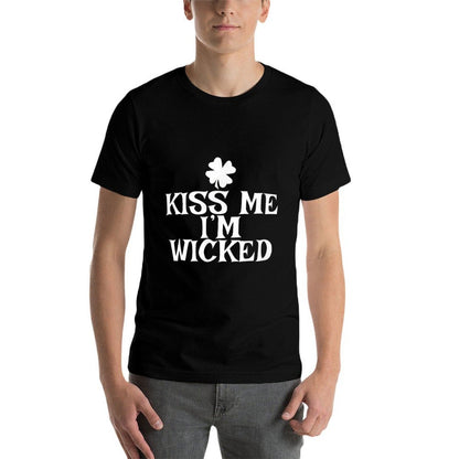 Funny Kiss Me I&#39;m Wicked St. Patrick&#39;s Day  Odor-resistant T-Shirt