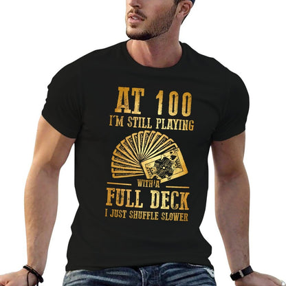 Funny 100th Birthday Gift 100 Year Old Cards Comfortable T-Shirt