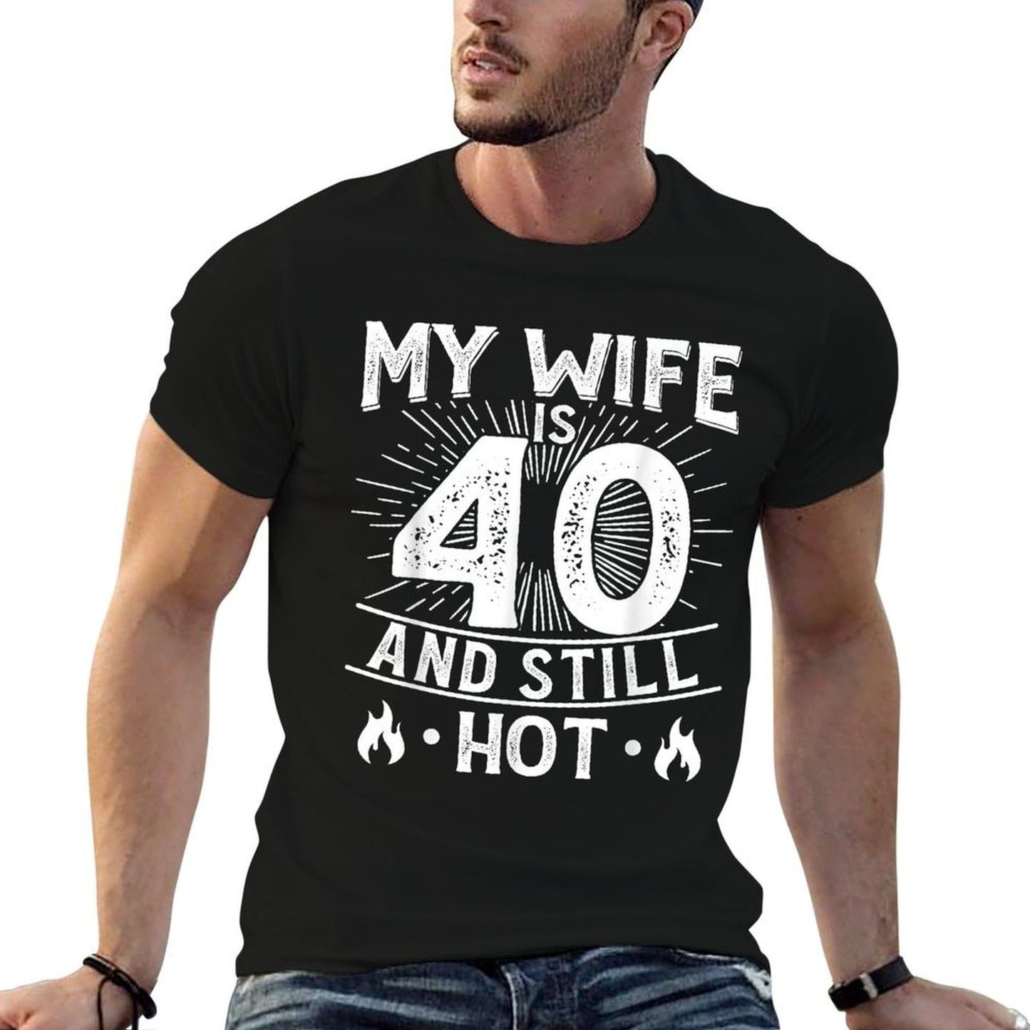 My Wife Is 40 And Still Hot 40 Years Old Birthday Of Her  Soft T-Shirt