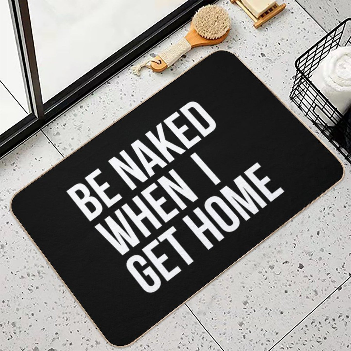 Be Naked When I Get Home  Easy To Clean Bath Mat