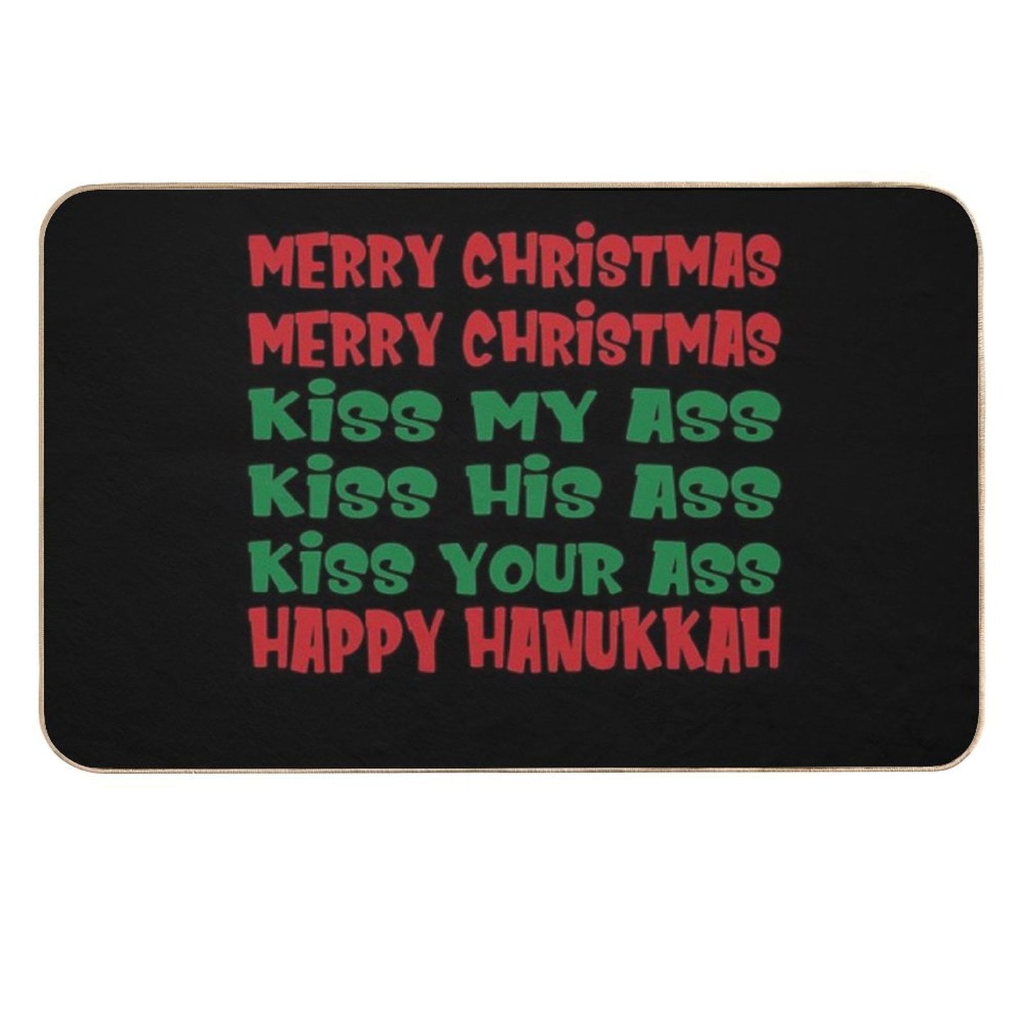 Merry Christmas Kiss My Ass Funny Hanukkah Vacation  Dirt-Trapping Bath Mat