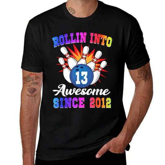 Rollin Into 13 Awesome Since 2012 Bowling Girl 13th Birthday  High-quality Stitching T-Shirt