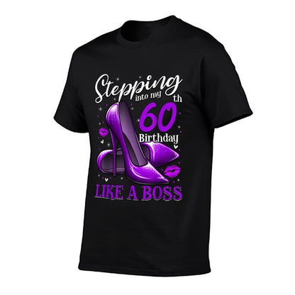 60 And Fabulous High Heels Stepping Into My 60th Birthday  High-quality Stitching T-Shirt
