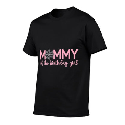 Mommy Of The Birthday Girl Winter Onederland 1st Birthday  Wrinkle-resistant T-Shirt